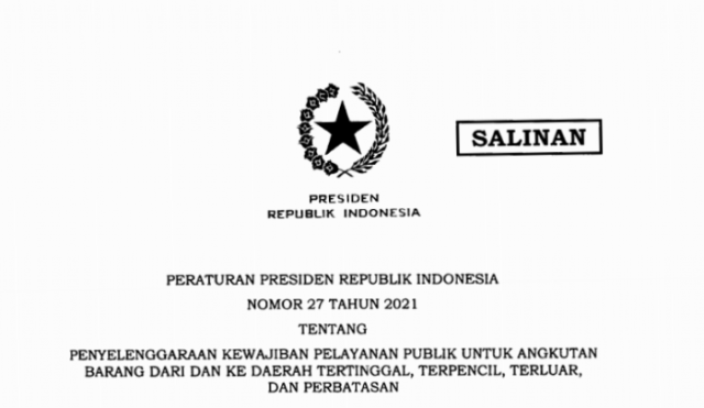 Perpres 27/2021 tentang Penyelenggaraan Kewajiban Pelayanan Publik untuk Angkutan Barang Dari dan Ke Daerah 3T dan Perbatasan