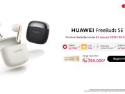 Cuma Rp300 Ribuan, HUAWEI FreeBuds SE 3, TWS EarBuds Stylish, Siap Kasih Kamu Pengalaman Audio Berkualitas, Ini Buktinya!